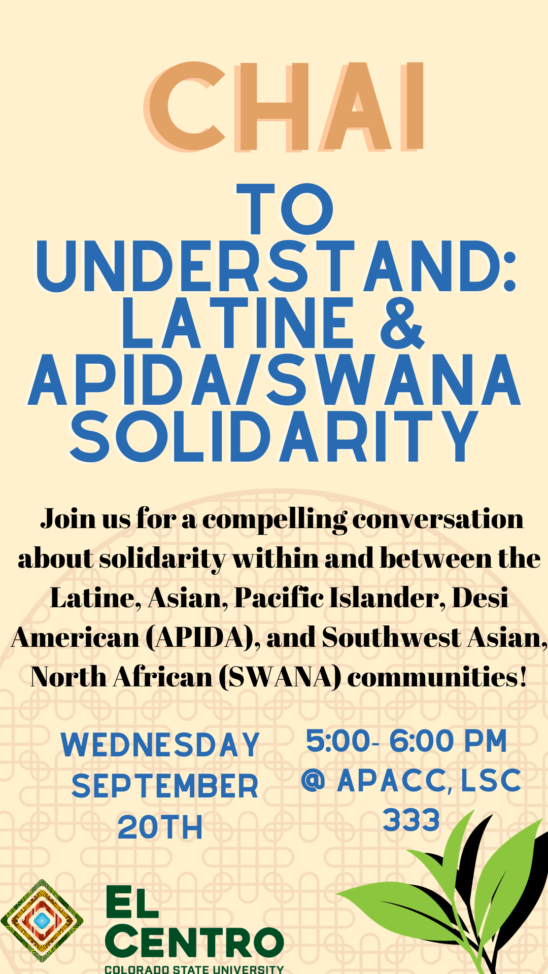 Background is a light beige with an interlocking design along the bottom.  Along the top it reads, "Chair to understand: Latine and APIDA/SWANA Solidarity."  Along the bottom is the El Centro Logo.